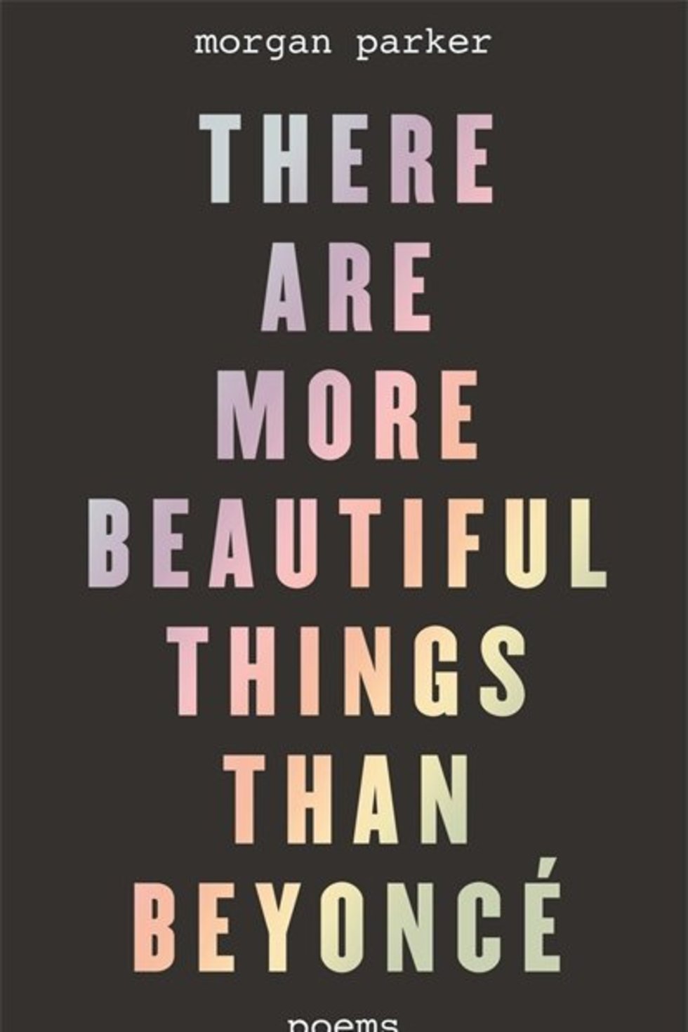 more beautiful things than beyonce more beautiful things than beyonce